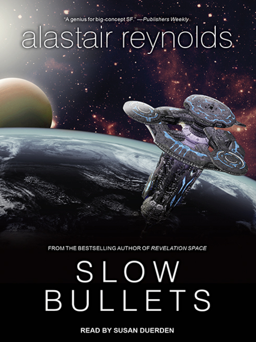 Title details for Slow Bullets by Alastair Reynolds - Available